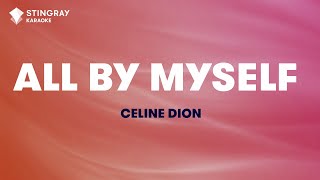 Céline Dion  All By Myself Karaoke With Lyrics [upl. by Agarhs]