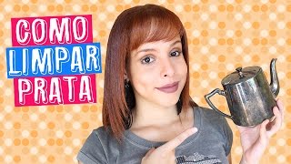 COMO LIMPAR PRATA RÁPIDO E FÁCIL  DAIENE CALMON [upl. by Rramal]