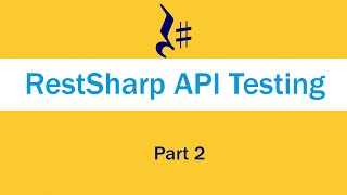 RestSharp REST API testing using C RestSharp and JsonNET  Part 2  Framework [upl. by Trillby690]