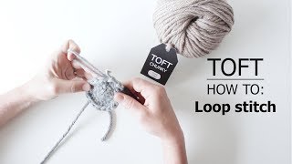 How to Loop Stitch  TOFT Crochet Lesson [upl. by Prudy]