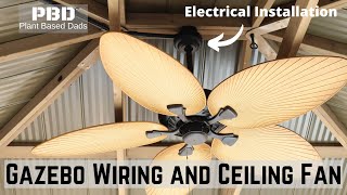 DIY Yardistry Gazebo Ceiling Fan  Full Wiring and Installation [upl. by Morganstein]