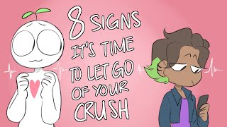 8 Signs To Let Go of Your Crush [upl. by Cartwright]