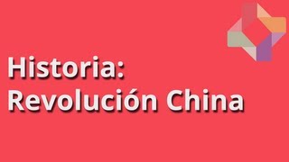 Revolución China  Historia  Educatina [upl. by Rubel]