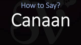 How to Pronounce Canaan CORRECTLY [upl. by Iffar452]