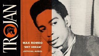 Max Romeo  Wet Dream Official Audio [upl. by Ellebasi773]