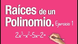 RAÍCES DE UN POLINOMIO │Ejercicio 1 [upl. by Chicky]