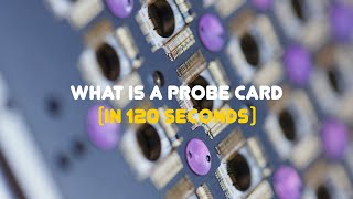 What is a probe card in 120 seconds  Technoprobe [upl. by Deerc]