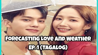 Forecasting Love and Weather Ep 1 Tagalog Explanation Kdrama [upl. by Oner]