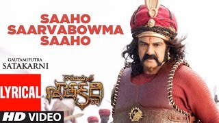 Saaho Saarvabowma Saaho Lyrical Video Song  Gautamiputra Satakarni  Balakrishna Shriya Saran [upl. by Ellenhoj716]