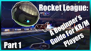 Rocket League A Beginner Mechanics Guide For Keyboard And Mouse Players [upl. by Ahsonek]