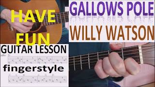 GALLOWS POLE  WILLIE WATSON fingerstyle GUITAR LESSON [upl. by Troc]