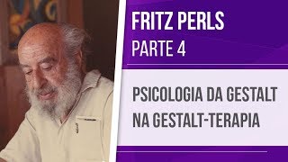 FRITZ PERLS 4 – PSICOLOGIA DA GESTALT E GESTALTTERAPIA [upl. by Crespo992]