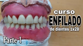 PRÓTESIS TOTAL ENFILADO o ARTICULADO DE DIENTES SUPERIORES  Parte 1 [upl. by Venola]