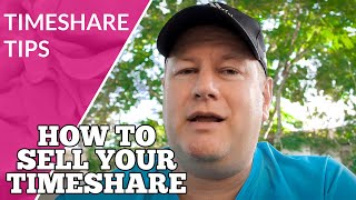 How to Sell Your Timeshare [upl. by Anallese]