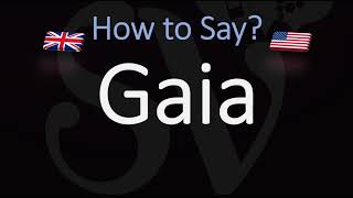 How to Pronounce Gaia CORRECTLY Meaning amp Pronunciation [upl. by Anyzratak361]