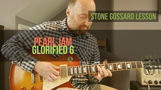 PEARL JAM  quotGlorified Gquot Guitar Lesson  Stone Gossard [upl. by Marianne]