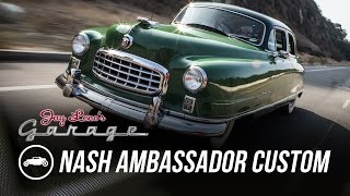 1950 Nash Ambassador Custom  Jay Lenos Garage [upl. by Rodoeht]