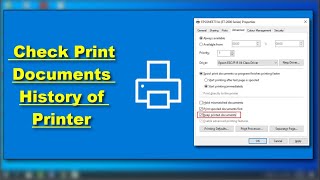 How to Enable amp View Printed Documents History on Windows 10 [upl. by Eecyaj]