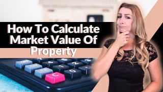 How To Calculate Market Value Of Property [upl. by Kenrick]