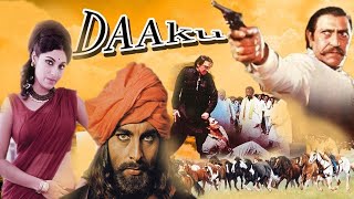 Daaku 1975  Full Hindi Movie  डाकू  Kabir Bedi Bindu Amrish Puri [upl. by Sontag]