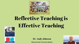 REFLECTIVE TEACHING IS EFFECTIVE TEACHING [upl. by Ttelrats577]