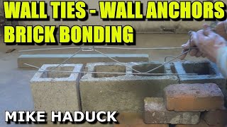 WALL TIES ANCHORS amp BRICK BONDING Mike Haduck [upl. by Bennir887]