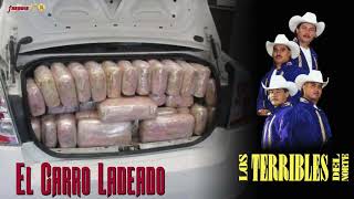 Los Terribles Del Norte  El Carro Ladeado Video Oficial Corrido [upl. by Ornas278]