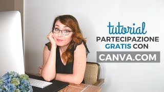 COME FARE PARTECIPAZIONI GRATIS CON CANVACOM [upl. by Avir]