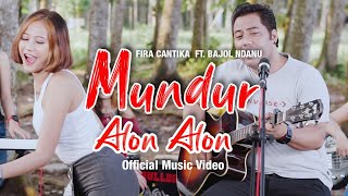 Fira Cantika Ft Bajol Ndanu  Mundur Alon Alon Official Music Video  KENTRUNG [upl. by Dillie]