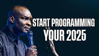 START PROGRAMMING YOUR 2025  APOSTLE JOSHUA SELMAN [upl. by Dutch]