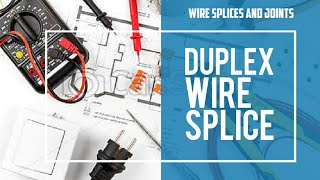 Duplex Wire Splice WIRE SPLICES AND JOINTS [upl. by Hsetirp734]