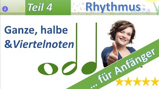 Noten lesen lernen  Lektion 4  Ganze halbe amp Viertelnoten Rhythmus [upl. by Eciral12]