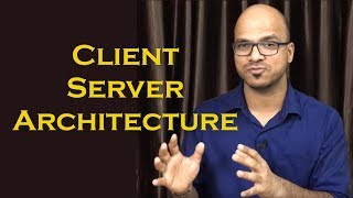 Client Server Architecture Tutorial [upl. by Steffen]