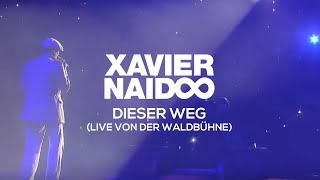 Xavier Naidoo  Dieser Weg  Live  Waldbühne Berlin 2009 [upl. by Leiser]