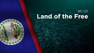 National Anthem of Belize  Land of the Free [upl. by Melville]