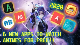 6 BEST NEW APPS TO WATCH ANIMES FOR FREE 2020 [upl. by Miarhpe]