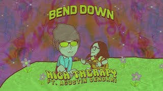 High Therapy  Bend Down ft Agustin Oendari Lyrics Video [upl. by Nations]