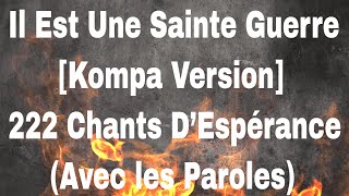 Il Est Une Sainte Guerre Version Kompa222 Chants D’Espérance Francais Haitian Gospel Music [upl. by Nwahsid907]