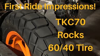 TKC 70Rocks First Impressions  6040 Adventure Tire  100 Miles 5050 Dirt and Street TKC70 Rocks [upl. by Aizirtap]