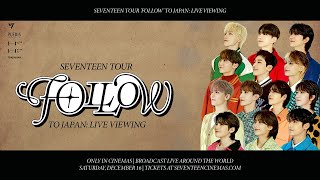 SEVENTEEN TOUR ‘FOLLOW’ TO JAPAN LIVE VIEWING  Announcement ENG [upl. by Ailsun623]