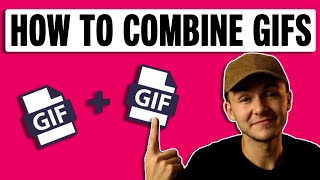 How to Combine GIFS [upl. by Enaywd]