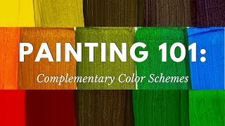 Painting 101 Complementary Color Schemes [upl. by Olemrac]