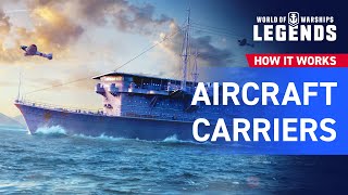 World of Warships Legends — How It Works  Aircraft Carriers [upl. by Fin]