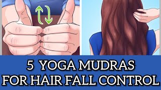 5 Yoga Mudras for Hair Fall Control amp Healthy Hairs  Yoga Mudras or hand gestures for Hair growth [upl. by Codel286]