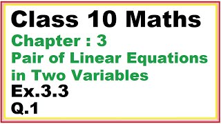 Ex33 Q1 Chapter3 Pair of Linear Equations in Two Variables  Ncert Maths Class 10  Cbse [upl. by Ekez]