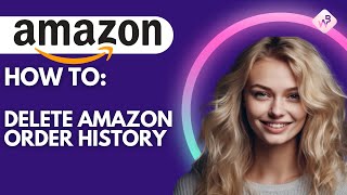 How To Delete Amazon Order History [upl. by Eletnahc]