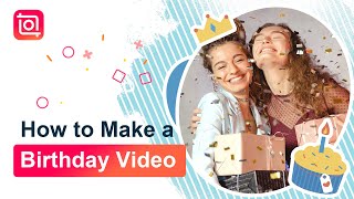 How to Make a Happy Birthday Video InShot Tutorial [upl. by Rehpotsyrhc]