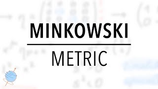 Minkowski Metric  Special Relativity [upl. by Ferguson]