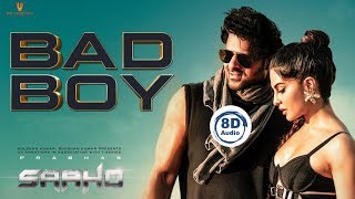 Bad Boy Song  8D Audio  Saaho  Prabhas  Shraddha Kapoor  Sujeeth  Telugu 8D Songs [upl. by Griffin]