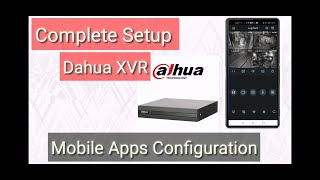 Complete Setup l Dahua XVR Configuration l Local Network Configuration l Mobile Apps Configuration [upl. by Essilem]